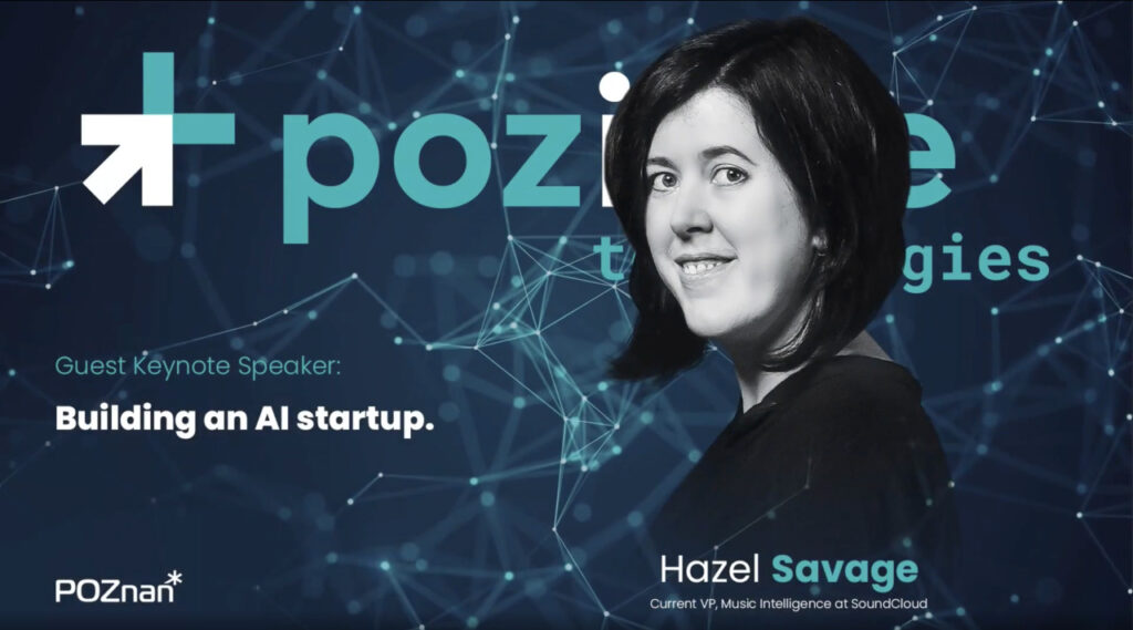 Pozitive Technologies 2022 Hazel Savage SoundCloud - „Building an AI startup”