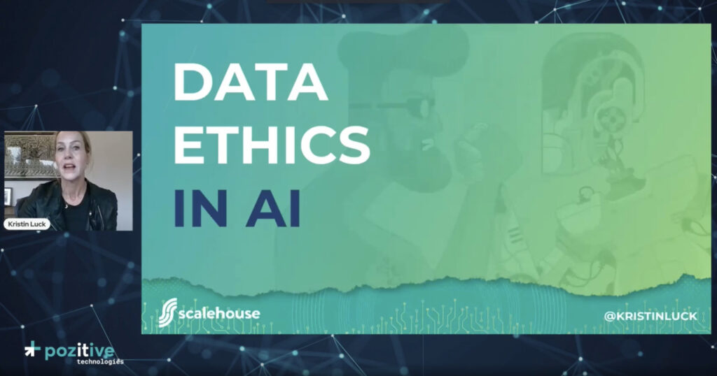Pozitive Technologies 2022 Kristin Luck ScaleHouse - „Data Ethics in AI”